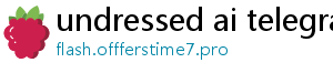 undressed ai telegram